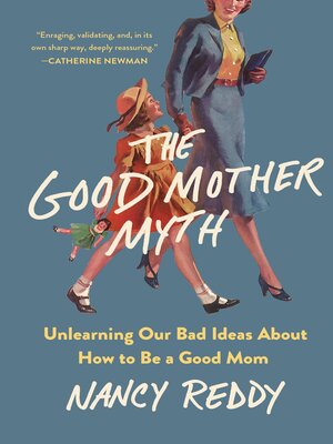 cover image of The Good Mother Myth